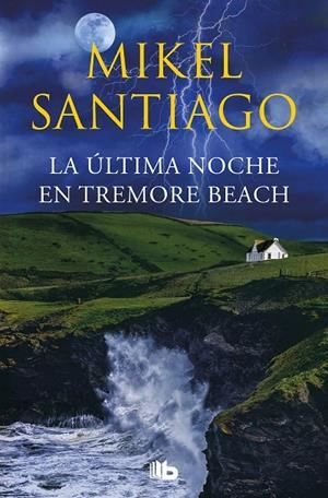 LA ÚLTIMA NOCHE EN TREMORE BEACH | 9788413148717 | SANTIAGO, MIKEL | Llibreria Ombra | Llibreria online de Rubí, Barcelona | Comprar llibres en català i castellà online
