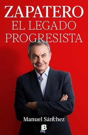ZAPATERO, EL LEGADO PROGRESISTA | 9788466678285 | SÁNCHEZ, MANUEL | Llibreria Ombra | Llibreria online de Rubí, Barcelona | Comprar llibres en català i castellà online