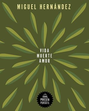 VIDA, MUERTE, AMOR | 9788439744238 | HERNÁNDEZ, MIGUEL | Llibreria Ombra | Llibreria online de Rubí, Barcelona | Comprar llibres en català i castellà online