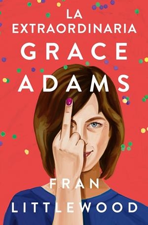 LA EXTRAORDINARIA GRACE ADAMS | 9788491296645 | LITTLEWOOD, FRAN | Llibreria Ombra | Llibreria online de Rubí, Barcelona | Comprar llibres en català i castellà online