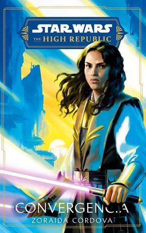 STAR WARS.THE HIGH REPUBLIC. CONVERGENCIA (NOVELA) | 9788411408523 | CORDOVA, ZORAIDA | Llibreria Ombra | Llibreria online de Rubí, Barcelona | Comprar llibres en català i castellà online
