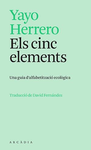 ELS CINC ELEMENTS | 9788412745726 | HERRERO, YAYO | Llibreria Ombra | Llibreria online de Rubí, Barcelona | Comprar llibres en català i castellà online