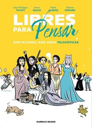 LIBRES PARA PENSAR | 9788419393210 | IDOUX, ANNE/DUBOIS, MARIE/VERMER, JÉRÔME/THIVET, JEAN-PHILIPPE | Llibreria Ombra | Llibreria online de Rubí, Barcelona | Comprar llibres en català i castellà online