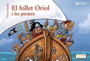 EL FOLLET ORIOL I LES PIRATES | 9788448963200 | SARDÀ, ÒSCAR | Llibreria Ombra | Llibreria online de Rubí, Barcelona | Comprar llibres en català i castellà online