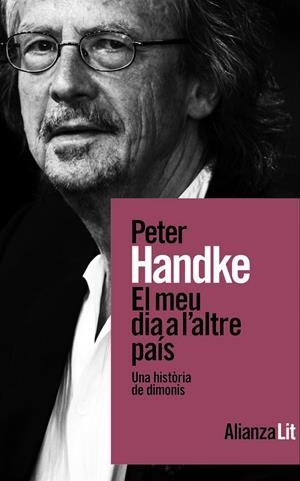 EL MEU DIA A L'ALTRE PAÍS | 9788411486156 | HANDKE, PETER | Llibreria Ombra | Llibreria online de Rubí, Barcelona | Comprar llibres en català i castellà online