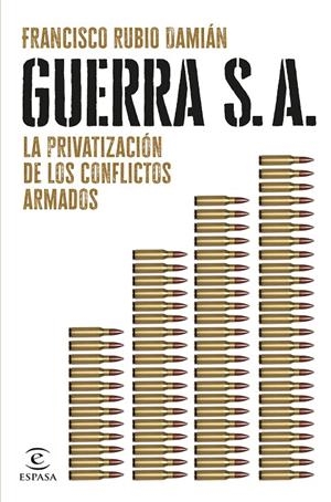 GUERRA S. A. | 9788467072563 | RUBIO DAMIÁN, FRANCISCO | Llibreria Ombra | Llibreria online de Rubí, Barcelona | Comprar llibres en català i castellà online