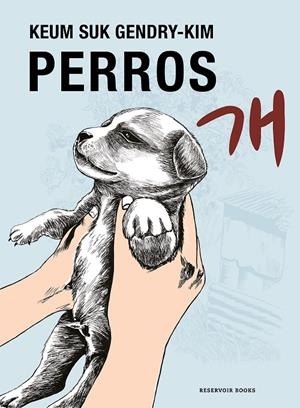 PERROS | 9788419437778 | GENDRY-KIM, KEUM SUK | Llibreria Ombra | Llibreria online de Rubí, Barcelona | Comprar llibres en català i castellà online