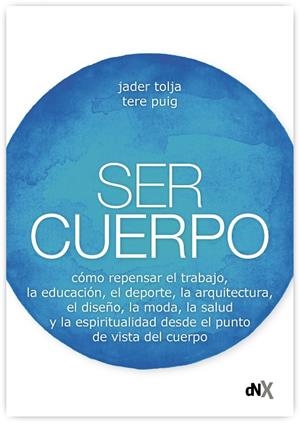 SER CUERPO | 9788418354403 | TOLJA, JADER / PUIG, TERE | Llibreria Ombra | Llibreria online de Rubí, Barcelona | Comprar llibres en català i castellà online
