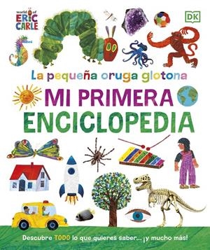 LA PEQUEÑA ORUGA GLOTONA. MI PRIMERA ENCICLOPEDIA | 9780241654927 | CARLE, ERIC | Llibreria Ombra | Llibreria online de Rubí, Barcelona | Comprar llibres en català i castellà online