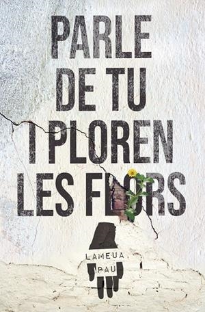 PARLE DE TU I PLOREN LES FLORS | 9788427240728 | MAGRANER RIPOLL, VICENT | Llibreria Ombra | Llibreria online de Rubí, Barcelona | Comprar llibres en català i castellà online
