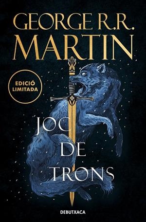 JOC DE TRONS (EDICIÓ LIMITADA) (CANÇÓ DE GEL I FOC 1) | 9788419394378 | R.R. MARTIN, GEORGE | Llibreria Ombra | Llibreria online de Rubí, Barcelona | Comprar llibres en català i castellà online