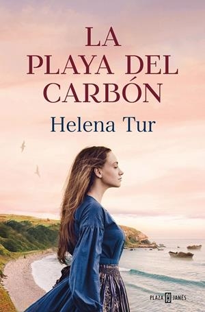 LA PLAYA DEL CARBÓN | 9788401034619 | TUR, HELENA | Llibreria Ombra | Llibreria online de Rubí, Barcelona | Comprar llibres en català i castellà online