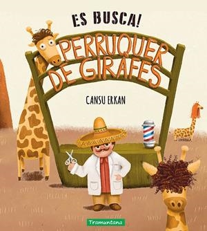 ES BUSCA! PERRUQUER DE GIRAFES | 9788419829085 | ERKAN, CANSU | Llibreria Ombra | Llibreria online de Rubí, Barcelona | Comprar llibres en català i castellà online