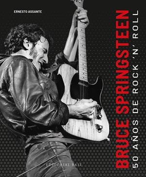 BRUCE SPRINGSTEEN. 50 AÑOS DE ROCK'N'ROLL | 9788410043169 | ASSANTE, ERNESTO | Llibreria Ombra | Llibreria online de Rubí, Barcelona | Comprar llibres en català i castellà online