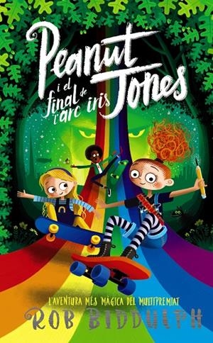 PEANUT JONES I EL FINAL DE L'ARC IRIS | 9788448960018 | BIDDULPH, ROB | Llibreria Ombra | Llibreria online de Rubí, Barcelona | Comprar llibres en català i castellà online