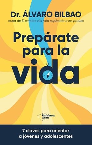 PREPÁRATE PARA LA VIDA? | 9788410079267 | BILBAO BILBAO, DR. ÁLVARO | Llibreria Ombra | Llibreria online de Rubí, Barcelona | Comprar llibres en català i castellà online