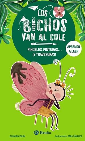 LOS BICHOS VAN AL COLE, 1. PINCELES, PINTURAS... ¡Y TRAVESURAS! | 9788469640272 | ISERN, SUSANNA | Llibreria Ombra | Llibreria online de Rubí, Barcelona | Comprar llibres en català i castellà online