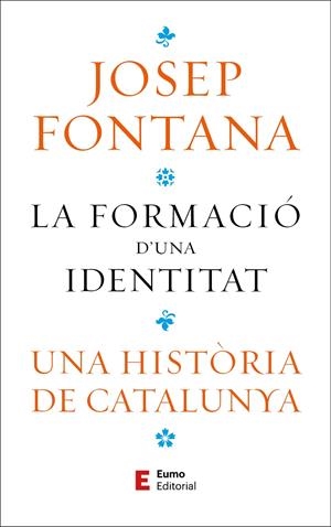 LA FORMACIÓ D'UNA IDENTITAT | 9788497668323 | FONTANA LÁZARO, JOSEP | Llibreria Ombra | Llibreria online de Rubí, Barcelona | Comprar llibres en català i castellà online