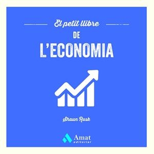 EL PETIT LLIBRE DE L'ECONOMIA | 9788419870100 | RUSK, SHAUN | Llibreria Ombra | Llibreria online de Rubí, Barcelona | Comprar llibres en català i castellà online