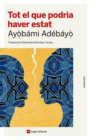 TOT EL QUE PODRIA HAVER ESTAT (.) | 9788410112186 | ADÉBÁYÒ, AYÒBÁMI | Llibreria Ombra | Llibreria online de Rubí, Barcelona | Comprar llibres en català i castellà online