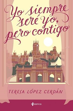 YO SIEMPRE SERÉ YO, PERO CONTIGO | 9788408285199 | LÓPEZ CERDÁN, TERESA | Llibreria Ombra | Llibreria online de Rubí, Barcelona | Comprar llibres en català i castellà online
