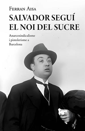 SALVADOR SEGUÍ. EL NOI DEL SUCRE | 9788410131033 | AISA I PÀMPOLS, FERRAN | Llibreria Ombra | Llibreria online de Rubí, Barcelona | Comprar llibres en català i castellà online