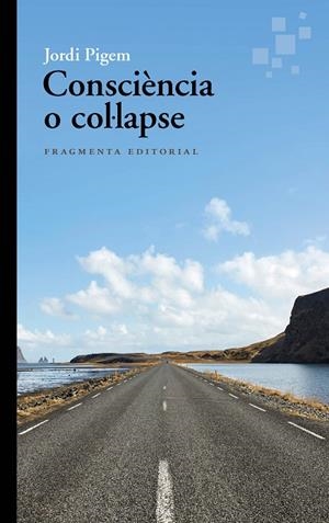 CONSCIÈNCIA O COL·LAPSE | 9788410188051 | PIGEM, JORDI | Llibreria Ombra | Llibreria online de Rubí, Barcelona | Comprar llibres en català i castellà online