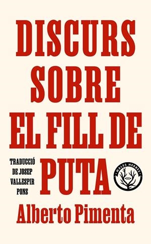 DISCURS SOBRE EL FILL DE PUTA | 9788412782431 | PIMENTA, ALBERTO | Llibreria Ombra | Llibreria online de Rubí, Barcelona | Comprar llibres en català i castellà online