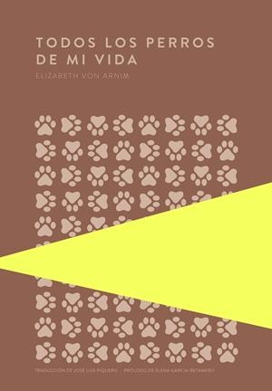 TODOS LOS PERROS DE MI VIDA | 9789992076637 | VON ARNIM, ELIZABETH | Llibreria Ombra | Llibreria online de Rubí, Barcelona | Comprar llibres en català i castellà online