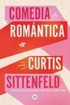 COMEDIA ROMÁNTICA | 9788419873194 | SITTENFELD, CURTIS | Llibreria Ombra | Llibreria online de Rubí, Barcelona | Comprar llibres en català i castellà online