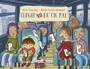 LLEGIR NO ÉS UN PAL | 9788419638632 | FREYTAG , NILS/SCHLICHTMANN, SILKE | Llibreria Ombra | Llibreria online de Rubí, Barcelona | Comprar llibres en català i castellà online