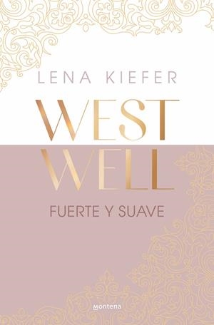 FUERTE Y SUAVE (WESTWELL 1) | 9788419746887 | KIEFER, LENA | Llibreria Ombra | Llibreria online de Rubí, Barcelona | Comprar llibres en català i castellà online