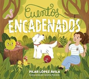 CUENTOS ENCADENADOS | 9788448867102 | LÓPEZ ÁVILA, PILAR | Llibreria Ombra | Llibreria online de Rubí, Barcelona | Comprar llibres en català i castellà online