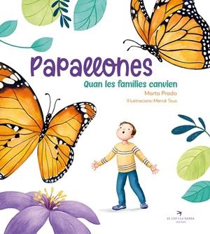 PAPALLONES. QUAN LES FAMÍLIES CANVIEN | 9788419747341 | PRADA, MARTA | Llibreria Ombra | Llibreria online de Rubí, Barcelona | Comprar llibres en català i castellà online