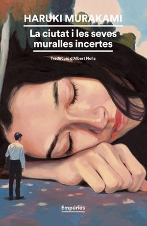 LA CIUTAT I LES SEVES MURALLES INCERTES | 9788419729248 | MURAKAMI, HARUKI | Llibreria Ombra | Llibreria online de Rubí, Barcelona | Comprar llibres en català i castellà online
