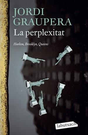 LA PERPLEXITAT | 9788419971074 | GRAUPERA, JORDI | Llibreria Ombra | Llibreria online de Rubí, Barcelona | Comprar llibres en català i castellà online