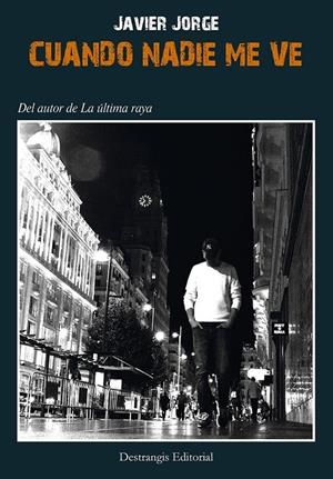CUANDO NADIE ME VE | 9788409568086 | JORGE URBANO, JAVIER | Llibreria Ombra | Llibreria online de Rubí, Barcelona | Comprar llibres en català i castellà online