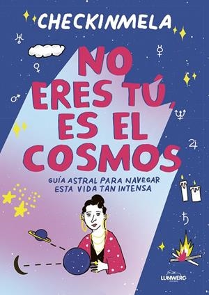 NO ERES TÚ, ES EL COSMOS | 9788419875365 | MELA PABÓN (CHECKINMELA) | Llibreria Ombra | Llibreria online de Rubí, Barcelona | Comprar llibres en català i castellà online