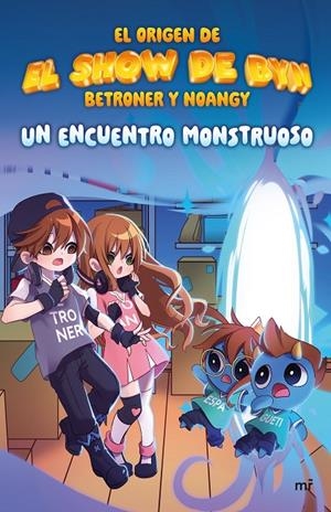 UN ENCUENTRO MONSTRUOSO | 9788427052215 | EL SHOW DE BYN, DE NOANGY Y BETRONER | Llibreria Ombra | Llibreria online de Rubí, Barcelona | Comprar llibres en català i castellà online