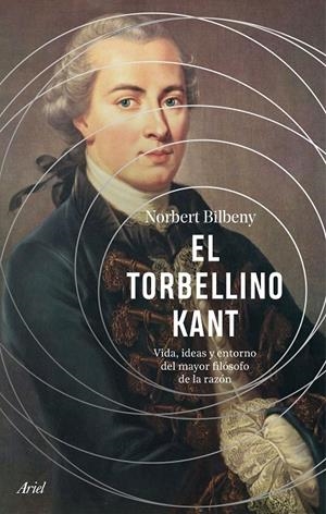 EL TORBELLINO KANT | 9788434437487 | BILBENY, NORBERT | Llibreria Ombra | Llibreria online de Rubí, Barcelona | Comprar llibres en català i castellà online