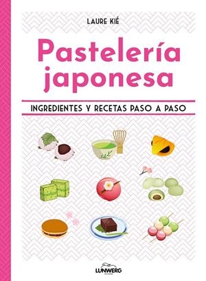 PASTELERÍA JAPONESA | 9788419875426 | KIÉ, LAURE | Llibreria Ombra | Llibreria online de Rubí, Barcelona | Comprar llibres en català i castellà online