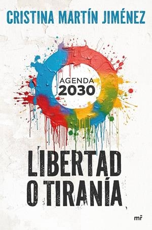 LIBERTAD O TIRANÍA AGENDA 2030 | 9788427052291 | MARTÍN JIMÉNEZ, CRISTINA | Llibreria Ombra | Llibreria online de Rubí, Barcelona | Comprar llibres en català i castellà online