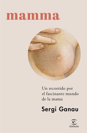 MAMMA | 9788467072792 | GANAU, SERGI | Llibreria Ombra | Llibreria online de Rubí, Barcelona | Comprar llibres en català i castellà online