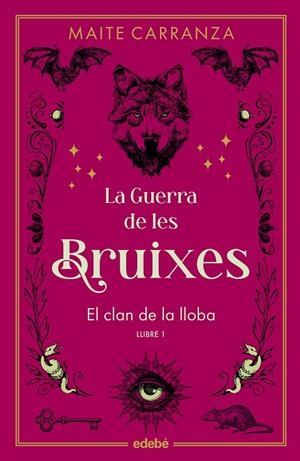 EL CLAN DE LA LLOBA LA GUERRA DE LES BRUIXES 1 | 9788468369761 | CARRANZA, MAITE | Llibreria Ombra | Llibreria online de Rubí, Barcelona | Comprar llibres en català i castellà online