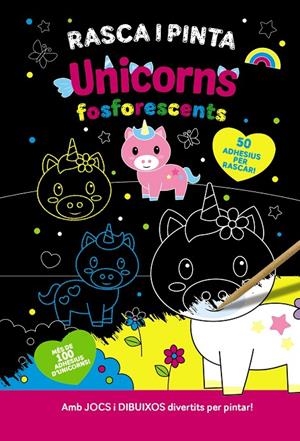 RASCA I PINTA UNICORNS FOSFORESCENTS | 9788413493084 | VARIOS AUTORES | Llibreria Ombra | Llibreria online de Rubí, Barcelona | Comprar llibres en català i castellà online