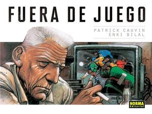 FUERA DE JUEGO | 9788467916553 | CAUVAIN, PATRICK / BILAL, ENKI | Llibreria Ombra | Llibreria online de Rubí, Barcelona | Comprar llibres en català i castellà online