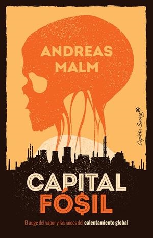 CAPITAL FÓSIL | 9788412259490 | MALM, ANDREAS | Llibreria Ombra | Llibreria online de Rubí, Barcelona | Comprar llibres en català i castellà online