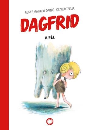 DAGFRID A PÈL | 9788419401991 | MATHIEU-DAUDÉ, AGNÈS | Llibreria Ombra | Llibreria online de Rubí, Barcelona | Comprar llibres en català i castellà online