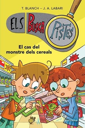 ELS BUSCAPISTES 6 - EL CAS DEL MONSTRE DELS CEREALS | 9788419241634 | BLANCH, TERESA/LABARI, JOSÉ ÁNGEL | Llibreria Ombra | Llibreria online de Rubí, Barcelona | Comprar llibres en català i castellà online