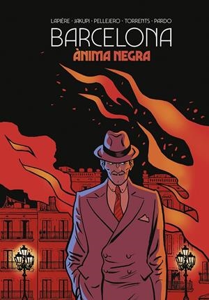 BARCELONA. ANIMA NEGRA (CATALA) | 9788467969313 | LAPIERE / JAKUPI / PELLEJERO / TORRENTS / PARDO | Llibreria Ombra | Llibreria online de Rubí, Barcelona | Comprar llibres en català i castellà online